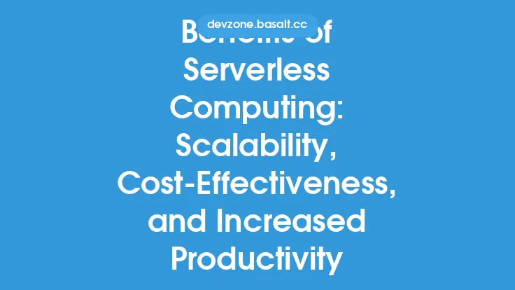 Benefits of Serverless Computing: Scalability, Cost-Effectiveness, and Increased Productivity Thumbnail