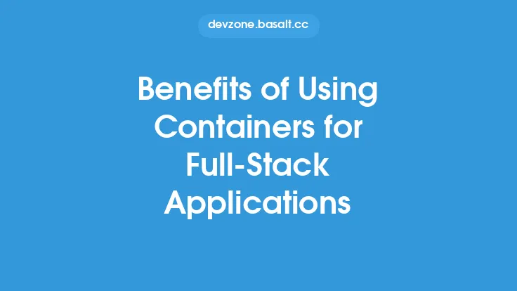 Benefits of Using Containers for Full-Stack Applications Thumbnail