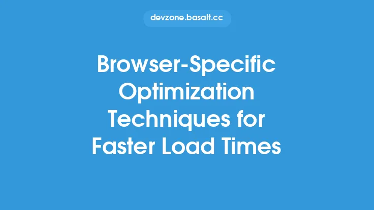 Browser-Specific Optimization Techniques for Faster Load Times Thumbnail