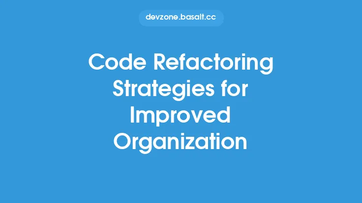 Code Refactoring Strategies for Improved Organization Thumbnail