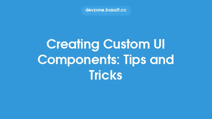Creating Custom UI Components: Tips and Tricks Thumbnail