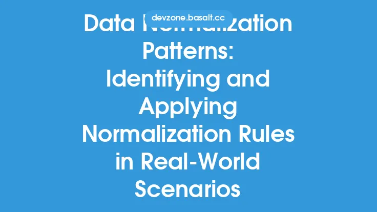Data Normalization Patterns: Identifying and Applying Normalization Rules in Real-World Scenarios Thumbnail