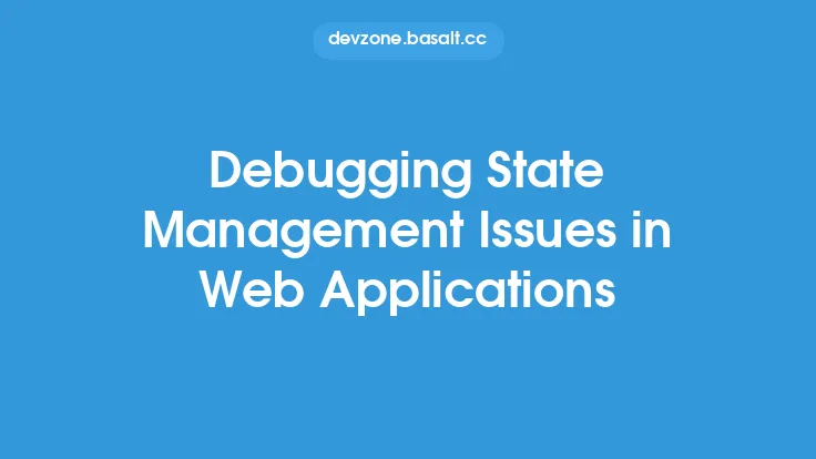 Debugging State Management Issues in Web Applications Thumbnail