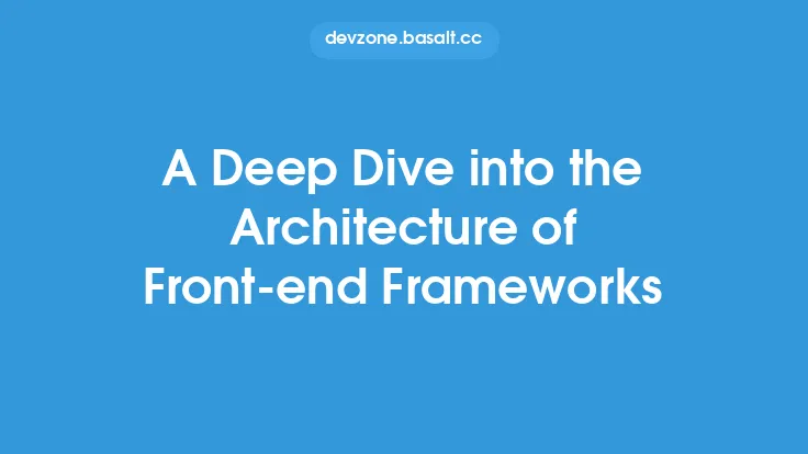 A Deep Dive into the Architecture of Front-end Frameworks Thumbnail