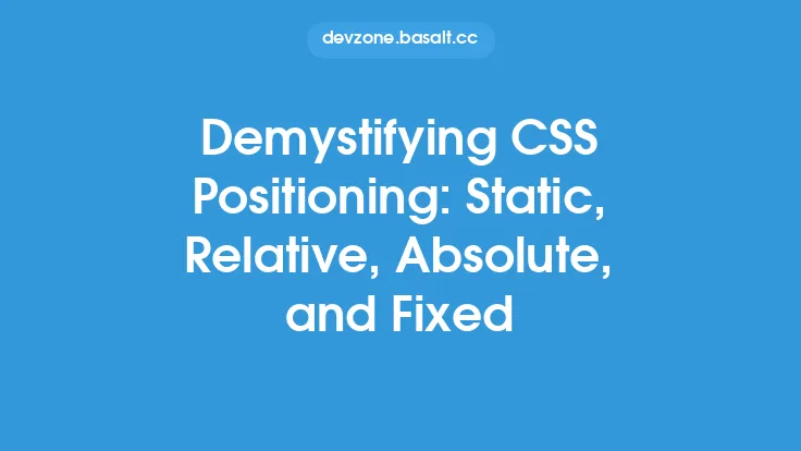 Demystifying CSS Positioning: Static, Relative, Absolute, and Fixed Thumbnail
