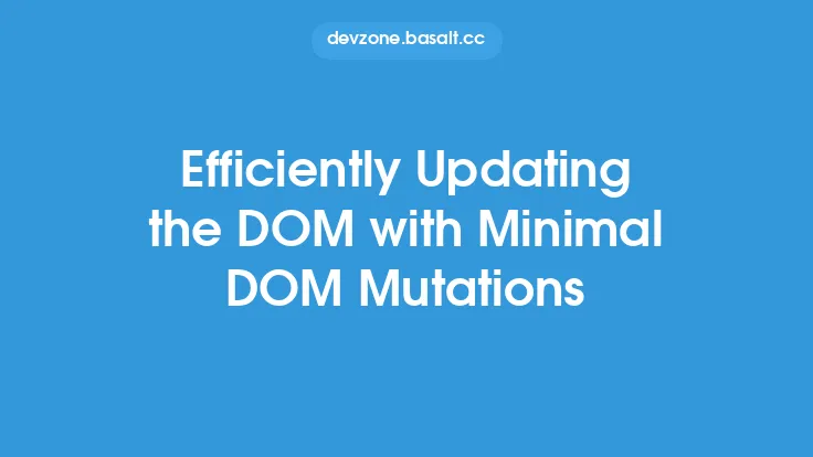 Efficiently Updating the DOM with Minimal DOM Mutations Thumbnail