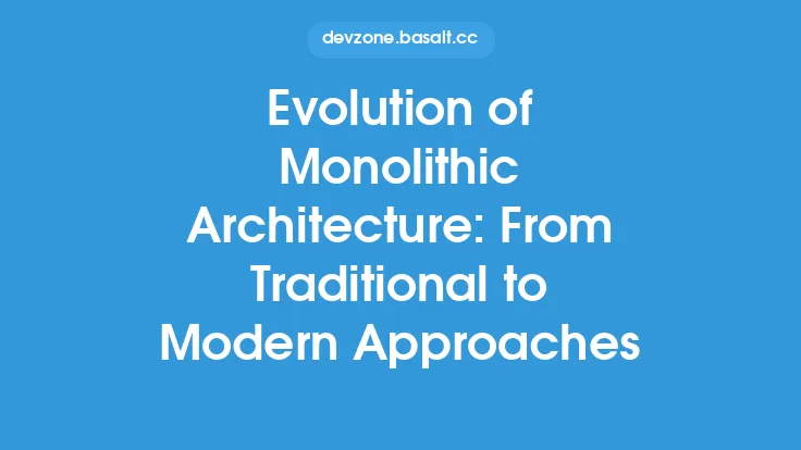 Evolution of Monolithic Architecture: From Traditional to Modern Approaches Thumbnail