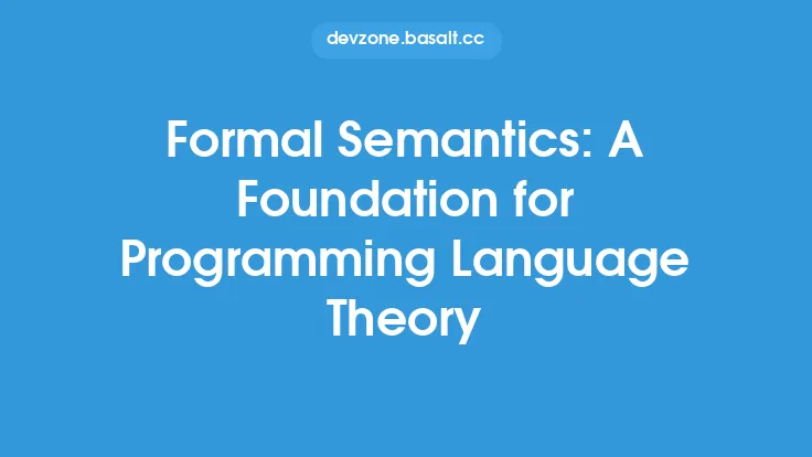 Formal Semantics: A Foundation for Programming Language Theory Thumbnail