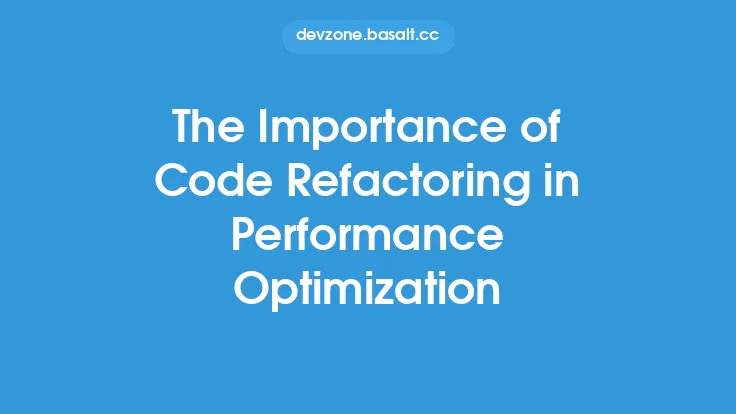 The Importance of Code Refactoring in Performance Optimization Thumbnail