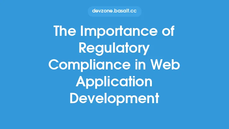 The Importance of Regulatory Compliance in Web Application Development Thumbnail