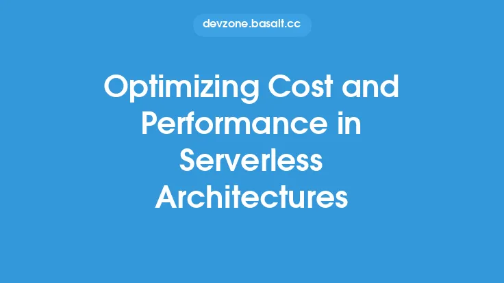 Optimizing Cost and Performance in Serverless Architectures Thumbnail