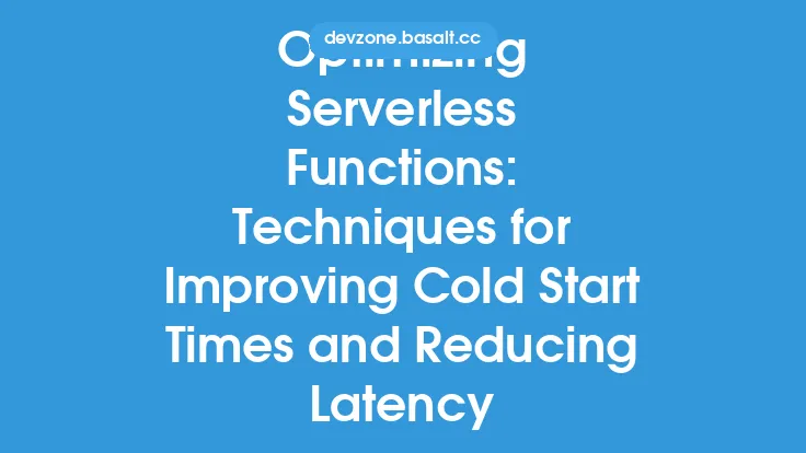 Optimizing Serverless Functions: Techniques for Improving Cold Start Times and Reducing Latency Thumbnail