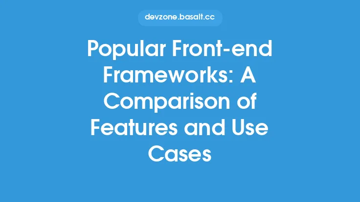 Popular Front-end Frameworks: A Comparison of Features and Use Cases Thumbnail