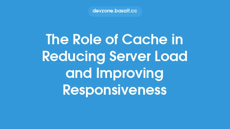 The Role of Cache in Reducing Server Load and Improving Responsiveness Thumbnail