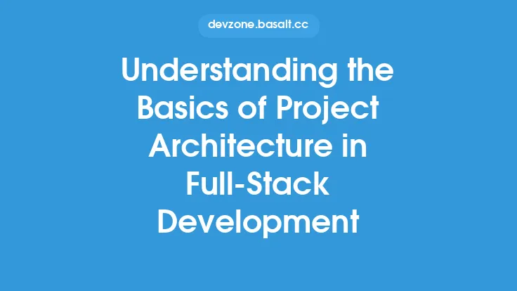 Understanding the Basics of Project Architecture in Full-Stack Development Thumbnail