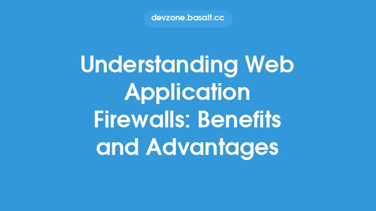 Understanding Web Application Firewalls: Benefits and Advantages Thumbnail