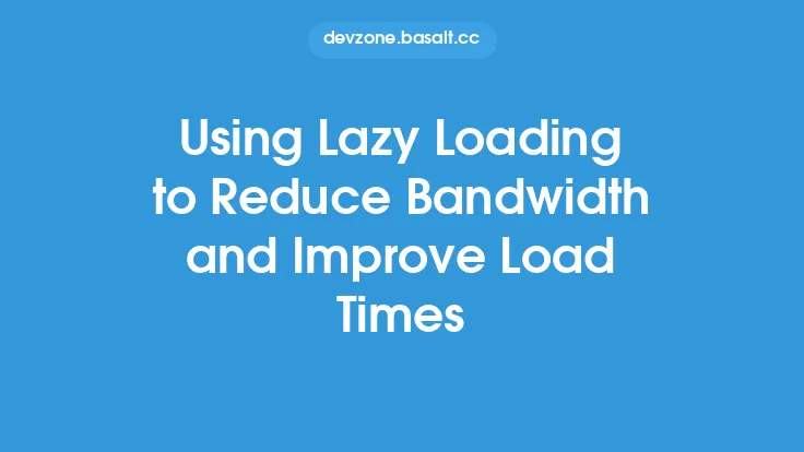 Using Lazy Loading to Reduce Bandwidth and Improve Load Times Thumbnail