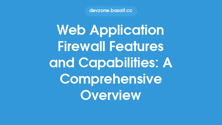 Web Application Firewall Features and Capabilities: A Comprehensive Overview Thumbnail
